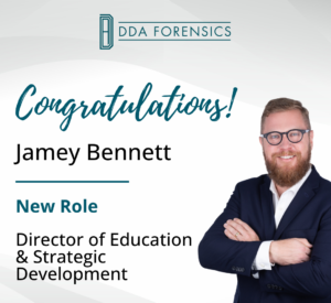 DDA Forensics Names Jamey Bennett Director of Education & Strategic Development