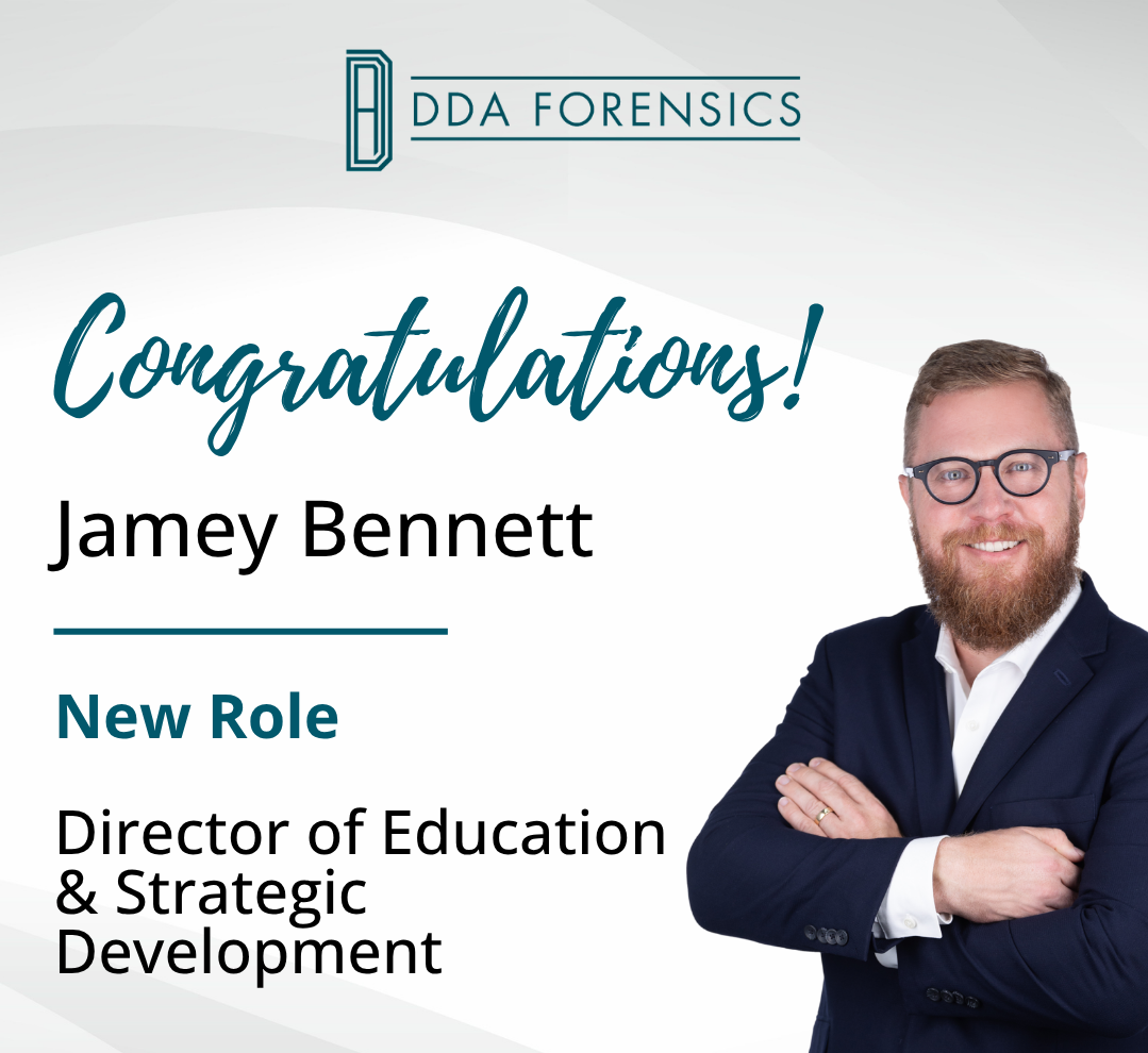 DDA Forensics Names Jamey Bennett Director of Education & Strategic Development