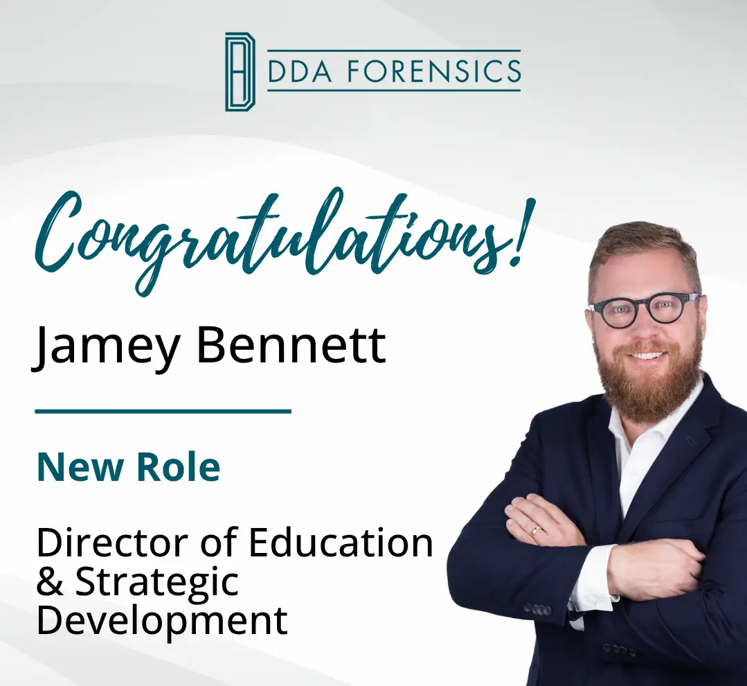 DDA Forensics Names Jamey Bennett Director of Education & Strategic Development
