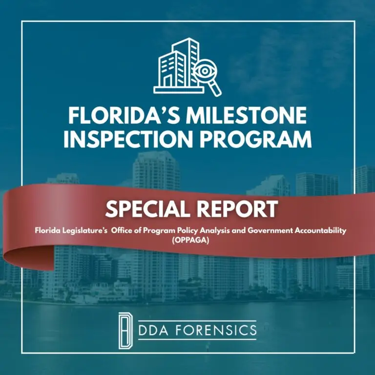 OPPAGA Report Exposes Severe Gaps in Florida Condo Milestone Inspection Program | DDA Forensics Explains the Technical and Regulatory Process Facing Condominium Boards and Property Managers